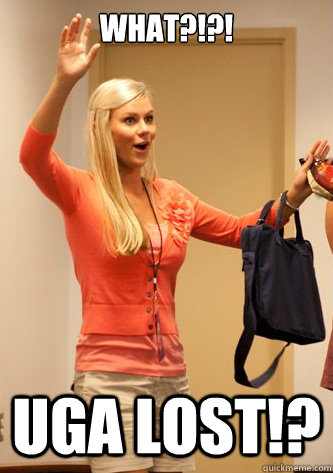 WHAT?!?! UGA LOST!?  Elizabeth 1