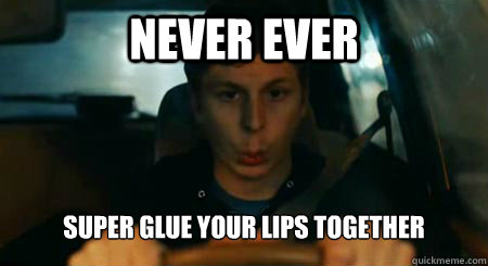 never ever super glue your lips together - never ever super glue your lips together  Akward Driving Michael Cera
