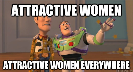 attractive women attractive women everywhere  Toy Story Everywhere