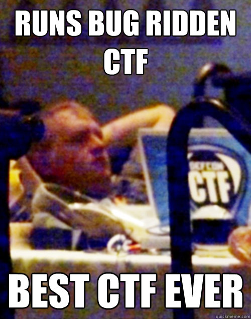 Runs bug ridden ctf best ctf ever - Runs bug ridden ctf best ctf ever  Ddtek-1