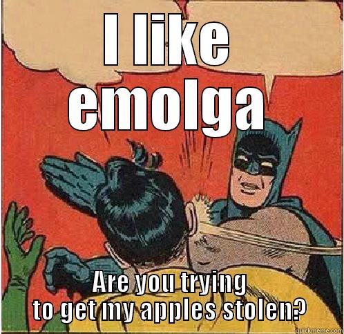 I LIKE EMOLGA ARE YOU TRYING TO GET MY APPLES STOLEN? Batman Slapping Robin