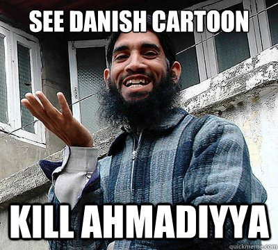 See Danish Cartoon  Kill Ahmadiyya  