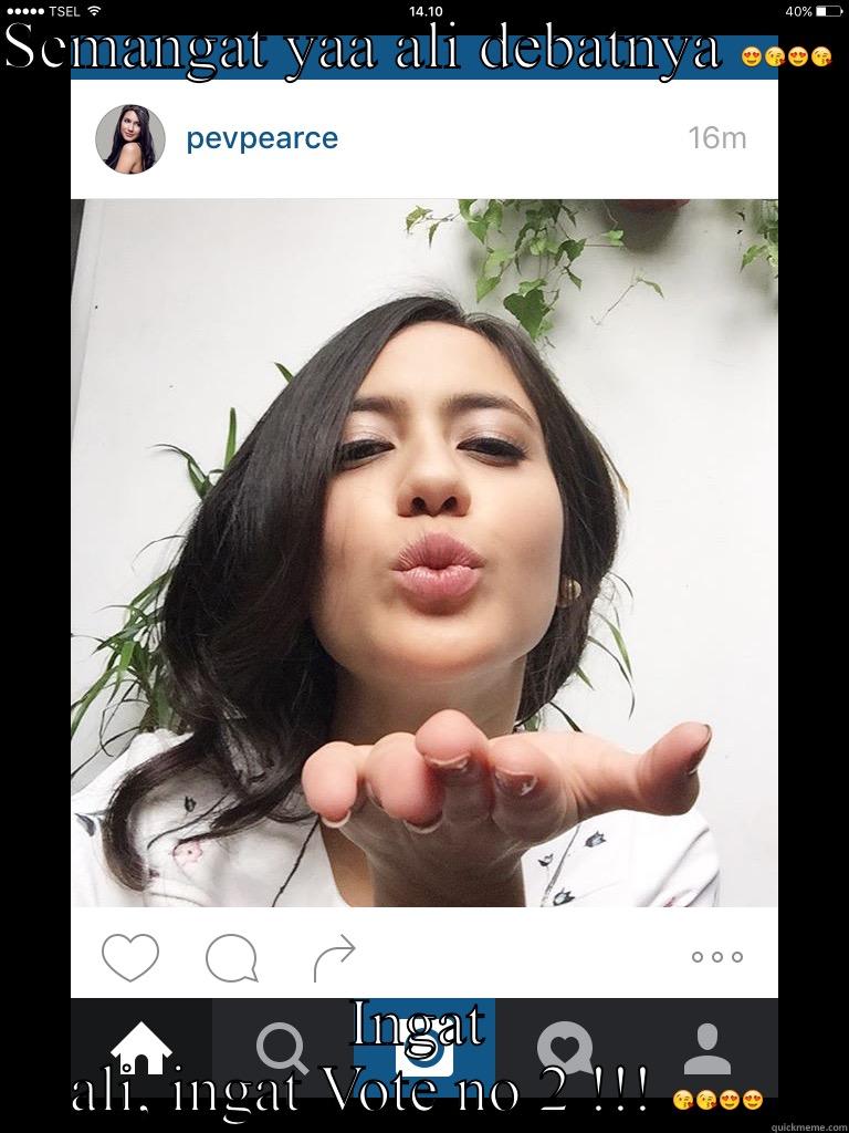 SEMANGAT YAA ALI DEBATNYA  INGAT ALI, INGAT VOTE NO 2 !!!  Success Kid