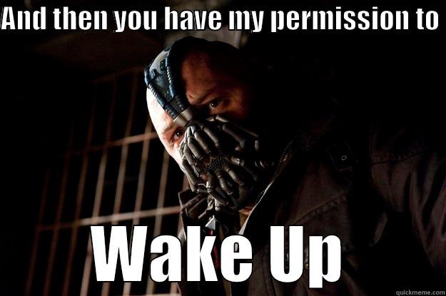 Bane Clock - AND THEN YOU HAVE MY PERMISSION TO  WAKE UP Angry Bane
