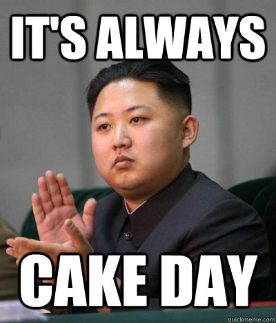 It's always Cake day  