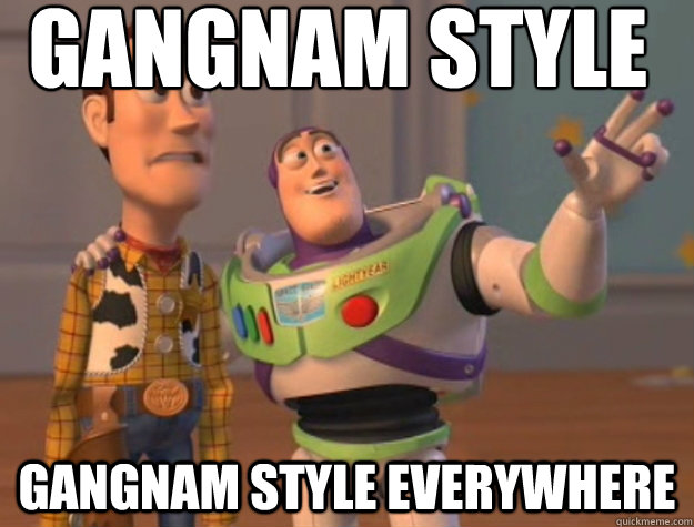 gangnam Style Gangnam Style everywhere  Buzz Lightyear
