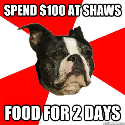 Spend $100 at Shaws Food for 2 days  