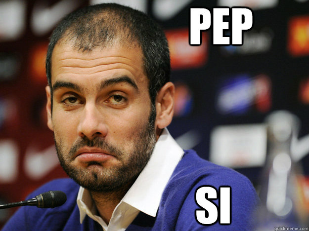 PEP SI - PEP SI  Sad Guardiola
