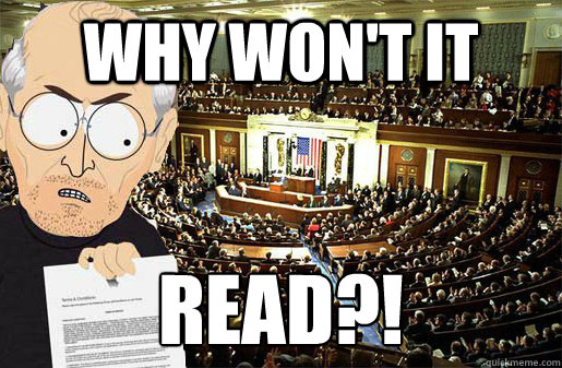 WHY WON'T IT READ?! - WHY WON'T IT READ?!  Congress