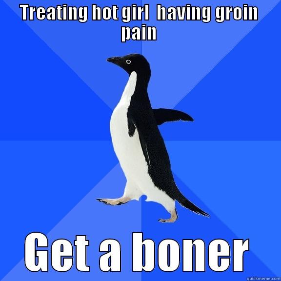 TREATING HOT GIRL  HAVING GROIN PAIN GET A BONER Socially Awkward Penguin