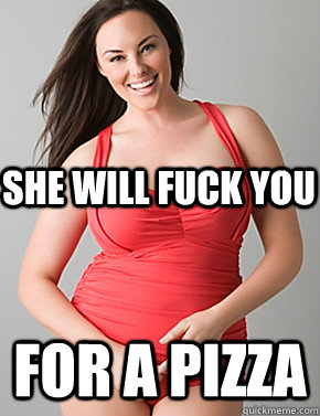 For A PIzza She will Fuck you  Good sport plus size woman