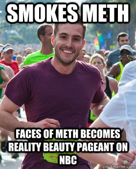 Smokes meth Faces of meth becomes reality beauty pageant on NBC  Ridiculously photogenic guy