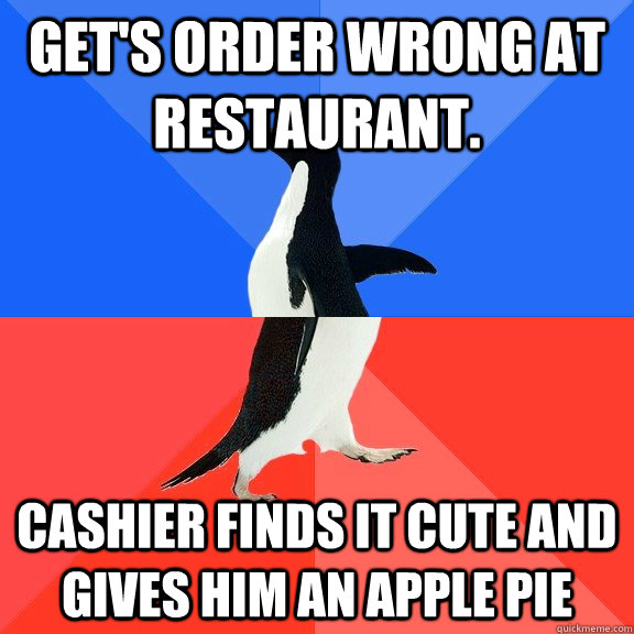 Get's order wrong at restaurant. cashier finds it cute and gives him an apple pie  Socially Awkward Awesome Penguin