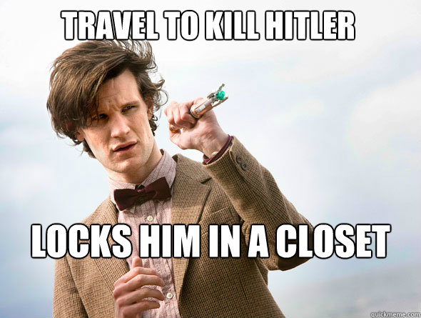 Travel to Kill Hitler LOCKS HIM IN A CLOSET AND FORGETS ABOUT HIM  
