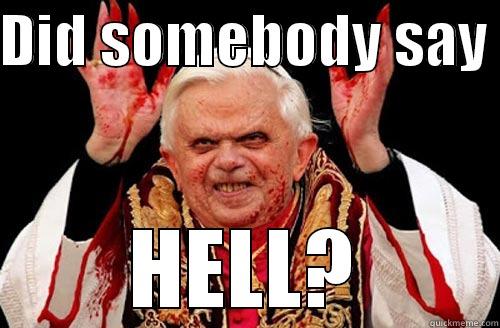 Evil pope - DID SOMEBODY SAY  HELL? Misc
