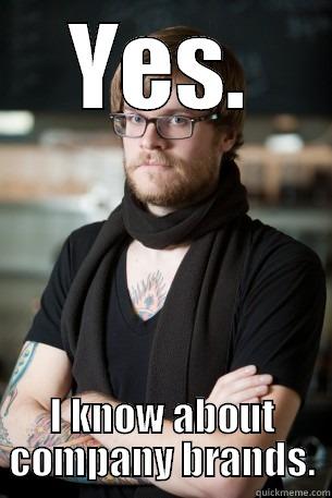 YES. I KNOW ABOUT COMPANY BRANDS. Hipster Barista