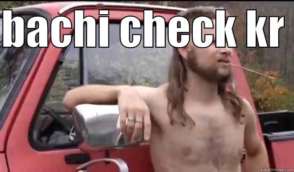 BACHI CHECK KR   Almost Politically Correct Redneck