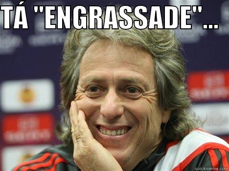 Jorge Jesus - TÁ 