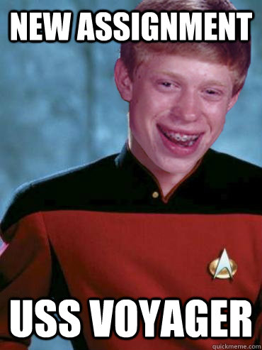 new assignment uss voyager  Bad Luck Ensign Brian