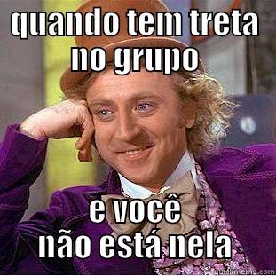 eu estou sentindo uma treta - QUANDO TEM TRETA NO GRUPO E VOCÊ NÃO ESTÁ NELA Condescending Wonka