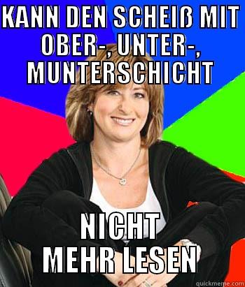 KANN DEN SCHEISS MIT OBER-, UNTER-, MUNTERSCHICHT NICHT MEHR LESEN Sheltering Suburban Mom