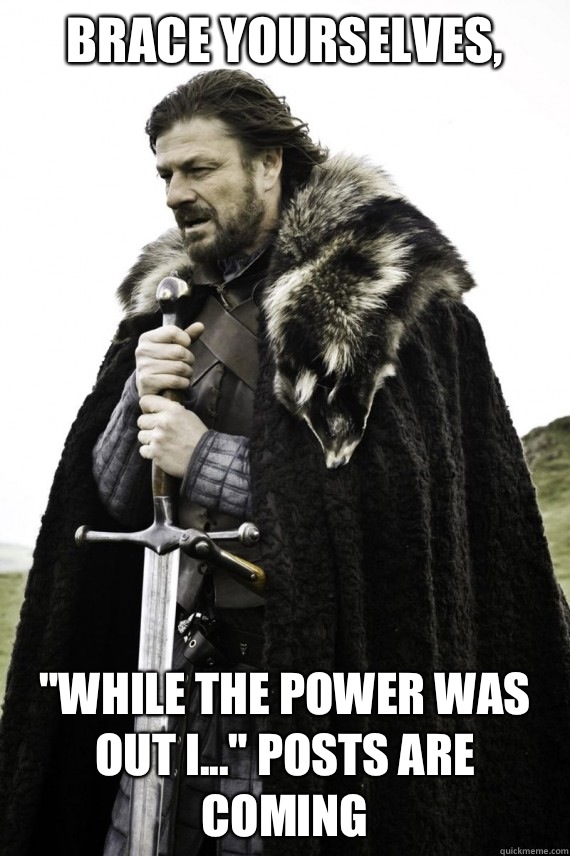 Brace yourselves, 