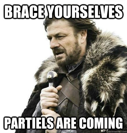 Brace Yourselves Partiels are coming - Brace Yourselves Partiels are coming  Brace Yourself Alex Ware