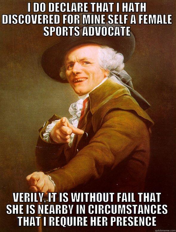 Cheerleader Gentleman Mark III  - I DO DECLARE THAT I HATH DISCOVERED FOR MINE SELF A FEMALE SPORTS ADVOCATE VERILY, IT IS WITHOUT FAIL THAT SHE IS NEARBY IN CIRCUMSTANCES THAT I REQUIRE HER PRESENCE Joseph Ducreux