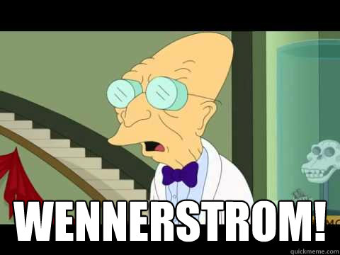  Wennerstrom! -  Wennerstrom!  Farnsworth