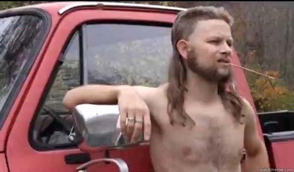 Boy I tell ya what -     Almost Politically Correct Redneck