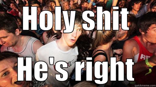 HOLY SHIT HE'S RIGHT Sudden Clarity Clarence