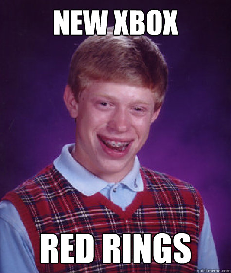 New XBOX RED RINGS  Bad Luck Brian