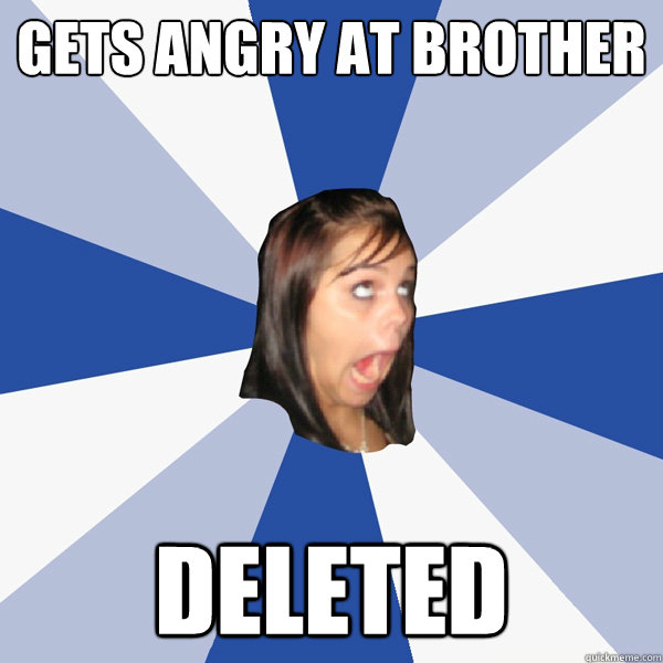 Gets Angry at brother Deleted  Annoying Facebook Girl
