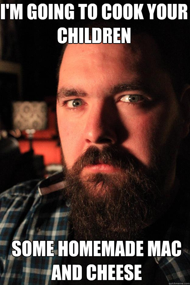 i'm going to cook your children some homemade mac and cheese  Dating Site Murderer