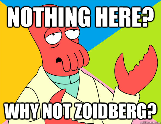 nothing here? why not zoidberg? - nothing here? why not zoidberg?  Misc
