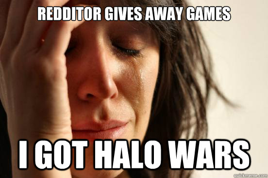 Redditor gives away games I got Halo Wars  First World Problems