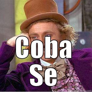  COBA SE Condescending Wonka