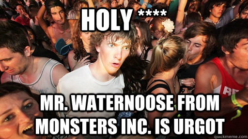 Holy **** Mr. waternoose from monsters inc. is urgot - Holy **** Mr. waternoose from monsters inc. is urgot  Sudden Clarity Clarence