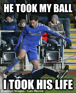 he took my ball i took his life  