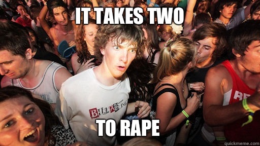 It takes two To rape  Sudden Clarity Clarence