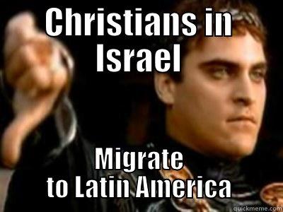 Christians in Israel Migrate to Latin America - CHRISTIANS IN ISRAEL MIGRATE TO LATIN AMERICA Downvoting Roman