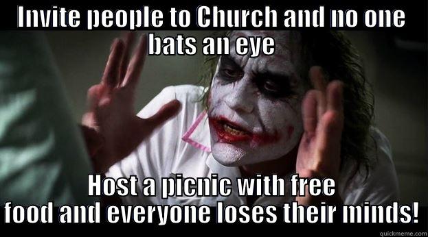 INVITE PEOPLE TO CHURCH AND NO ONE BATS AN EYE HOST A PICNIC WITH FREE FOOD AND EVERYONE LOSES THEIR MINDS! Joker Mind Loss