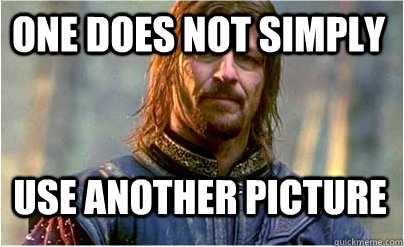 One does not simply use another picture - One does not simply use another picture  borimir