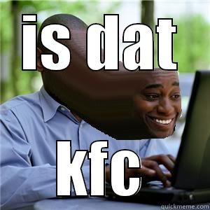 IS DAT KFC Misc