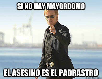 Si no hay mayordomo El asesino es el padrastro  