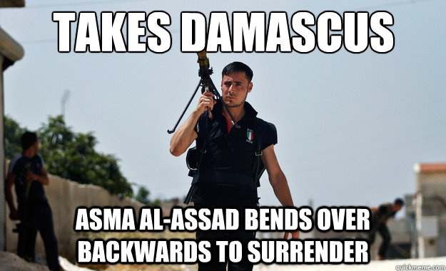 takes Damascus Asma al-Assad bends over backwards to surrender   Ridiculously Photogenic Syrian Soldier