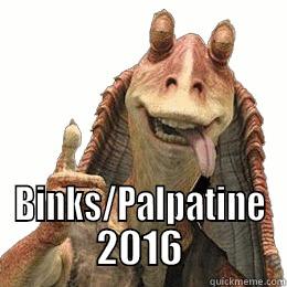  BINKS/PALPATINE 2016 Misc