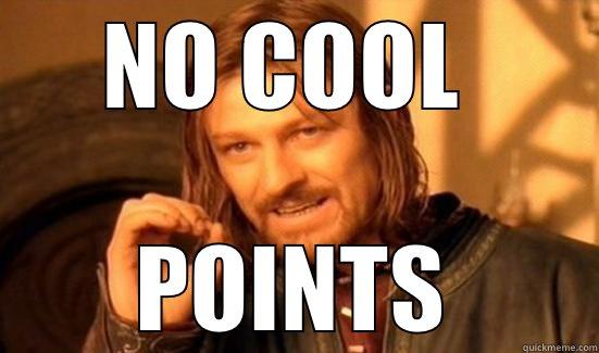 ZERO GUY - NO COOL  POINTS Boromir