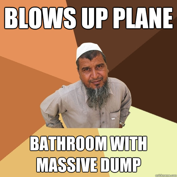 blows up plane bathroom with massive dump  Ordinary Muslim Man
