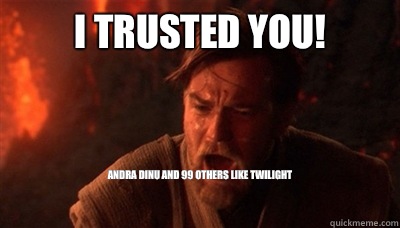 I TRUSTED YOU! Andra dinu and 99 others like twilight


  Epic Fucking Obi Wan